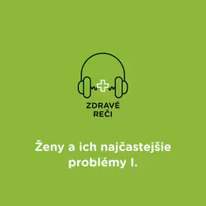 Ženy a ich najčastejšie problémy I.