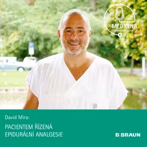 51 MUDr. David Míra: Pacientem řízená epidurální analgezie