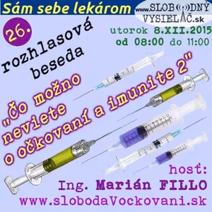 Sám sebe lekárom 26 - 2015-12-08 Čo možno neviete o očkovaní a imunite – časť 2.