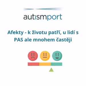 Afekty - k životu patří, u lidí s PAS ale mnohem častěji