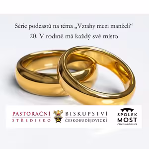 Vztahy mezi manželi a v rodině - 20. díl - V rodině má každý své místo