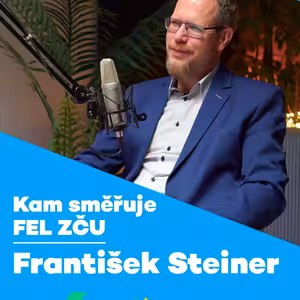 PINEcast 11 / Kam směřuje FEL ZČU - František Steiner
