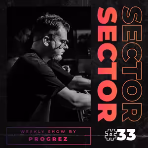 House & Tech House | #Sector Music Show 033