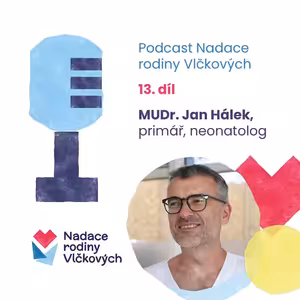 Neonatolog Jan Hálek: podporu potřebuje i maminka, která se rozhodne ukončit těhotenství kvůli vážné nemoci dítěte