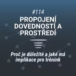 Propojení dovedností a prostředí - #114