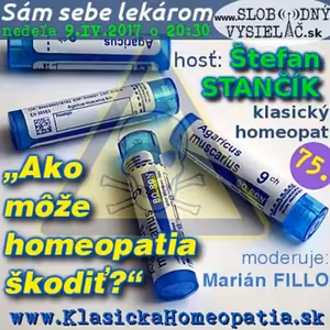 Sám sebe lekárom 75 - 2017-04-09 Ako môže homeopatia škodiť?
