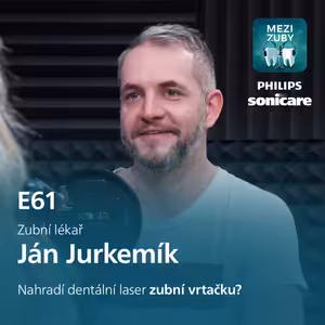 E61: Laser nejen ve stomatologii s Jánem Jurkemíkem​