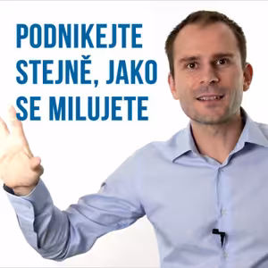 Podnikejte stejně, jako se milujete