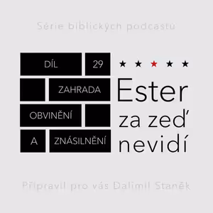 Zahrada, obvinění a znásilnění (Ester 7,5-8)