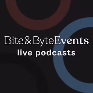 Bite&ByteEvents - Live Podcasts