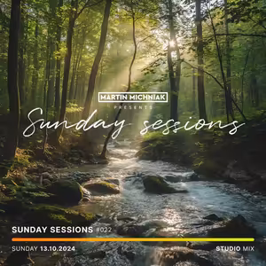 Sunday Sessions #022 by Martin Michniak