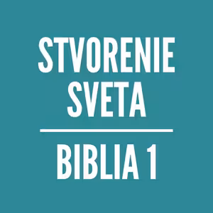 BIBLIA 1 | Stvorenie sveta
