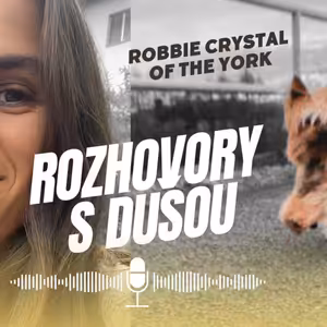 Zomieranie v náručí: Príbeh môjho psa o vedomom odchode v bezpečí domova - 5. epizóda | rozHovory s Dušou
