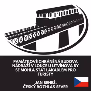 Památkově chráněná budova nádraží v Louce u Litvínova by se mohla stát lákadlem pro turisty | Jan Beneš, Český rozhlas Sever