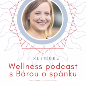 8. díl wellness spánek (host Bára Rodi)