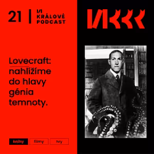 #21: Lovecraft: nahlížíme do hlavy génia temnoty