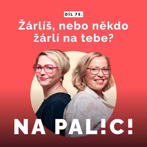 75. díl - Žárlíš, nebo někdo žárlí na tebe?