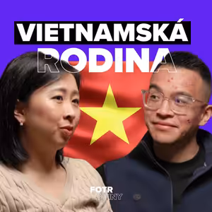 Pro Vietnamce je rodina nejvíc! | Thuy Duong Trinh & Dalibor Herbrich - Díl 96.
