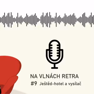 Na vlnách retra - Ještěd-hotel a vysílač - #9