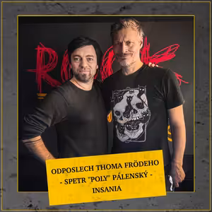 Odposlech Thoma Frödeho - Petr "Poly" Pálenský (INSANIA)