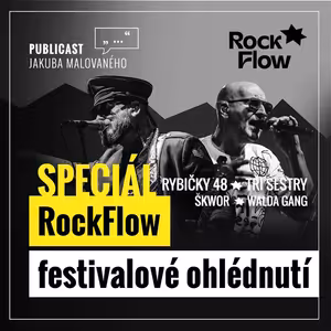 Publicast SPECIÁL: RockFlow 2024 | festivalové ohlédnutí