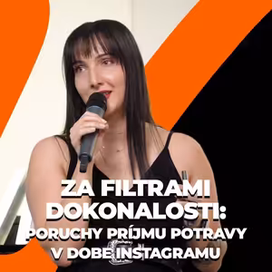Tatiana Kyseľová | Za filtry dokonalosti: poruchy příjmu potravy v době Instagramu | Booster Academy