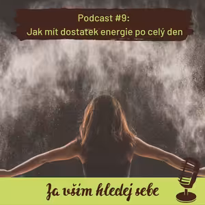 #09 Jak mít dostatek energie po celý den