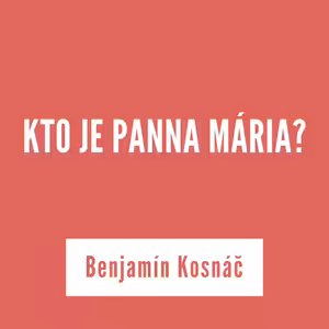 KTO JE PANNA MÁRIA? | 05. augusta 2025