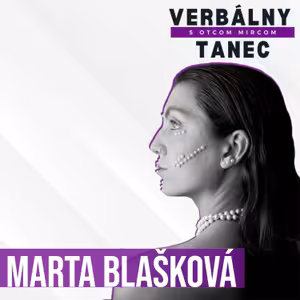 #50 MARTA BLAŠKOVÁ: "Experimental nie je štýl. Je to pohľad na tanec”