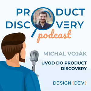 Představení Product Discovery – Michal Voják