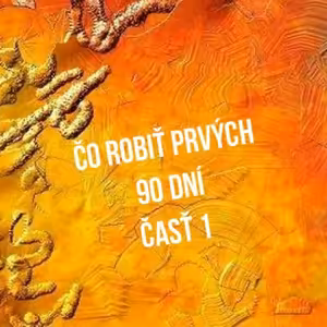 Čo robiť prvých 90 dní, časť 1 - 57. časť Sprievodca Manažéra