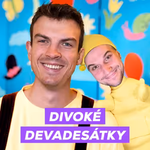 #52 - Devadesátky „Divoké devadesátky ve školce“