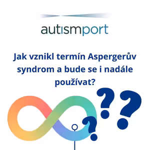 Jak vznikl termín Aspergerův syndrom a bude se i nadále používat?
