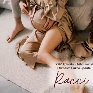 XXIV. Epizoda - Těhotenství I. trimestr + akné update