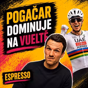 ESPRESSO #85: Pogačar decimuje Vueltu, kdo udělá něco pro bezpečnost závodníků?