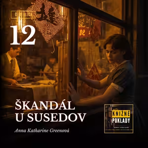 Škandál u susedov (A. K. Greenová) – audiokniha (12/16)