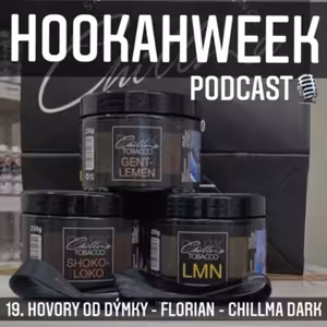 19. Hovory od dýmky - Florian - Chillma Dark