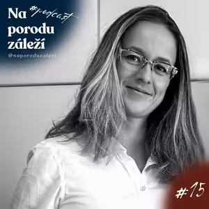 Karolína Fakheri Tehrani a Anna Stromko: 3 porodní příběhy