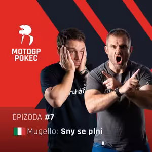 MotoGP Pokec 2026 - 7. Mugello: Sny se plní