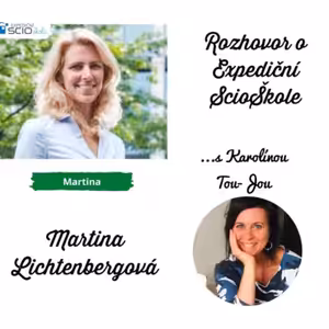 " Dává mi to velký smysl," říká ředitelka Expediční ScioŠkoly Martina Lichtenbergová