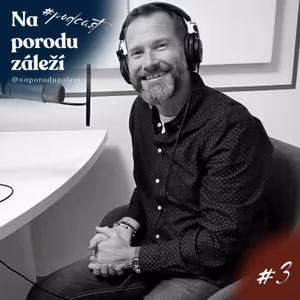 Lilia Khousnoutdinova a Petr Jan Křen: Porody z pohledu mužské zkušenosti