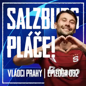 VLÁDCI PRAHY #032: Dominance a destrukce Salzburgu! Železná Sparta je zpět. Jak válel Krejda?