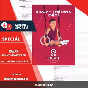Za oponou sportu #SPECIÁL - doc. PhDr. Petr Schlegel, Ph.D. - Kniha: Silový trénink dětí