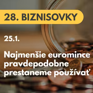 28. BIZNISOVKY (25.1.): S najmenšími euromincami sa pravdepodobne onedlho rozlúčime #news