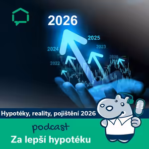 172. Jaký bude vývoj trhu hypoték, realit a pojištění v roce 2026?