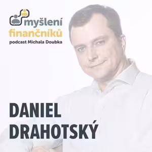 #22: Daniel Drahotský [J&T Investiční společnost]