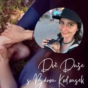 #33 | Podcast DVĚ DUŠE s Bárou Koďousek o kojení