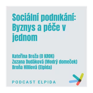 Sociální podnikání: Byznys a péče v jednom