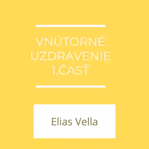 Vnútorné uzdravenie | Elias Vella