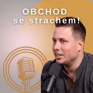 Obchod se strachem. #BFcast